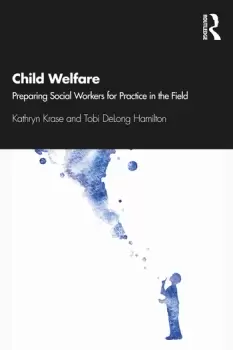 Image of Child WelfarePreparing Social Workers for Practice in the Field