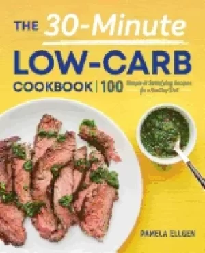 Image of 30 minute low carb cookbook