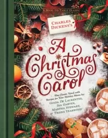 Image of Charles Dickens's A Christmas Carol : A Book-to-Table Classic