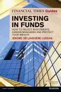 Image of financial times guide to investing in funds how to select investments asses