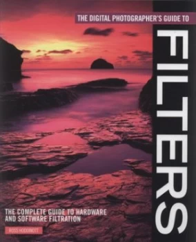 Image of The Digital Photographers Guide to Filters by Ross Hoddinott Hardback