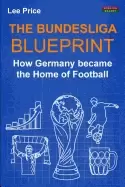 Image of bundesliga blueprint how germany became the home of football