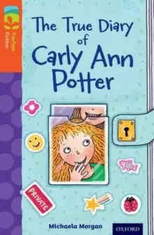 Image of Oxford Reading Tree TreeTops Fiction: Level 13 More Pack B: The True Diary of Carly Ann Potter