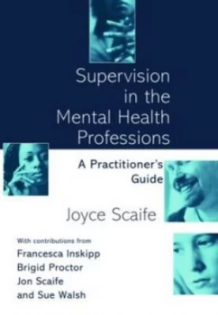 Image of Supervision in the Mental Health Professions by Joyce Scaife Book