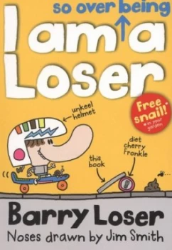 Image of I Am so Over Being a Loser by Jim Smith Book