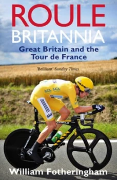 Image of Roule Britannia by William Fotheringham Paperback