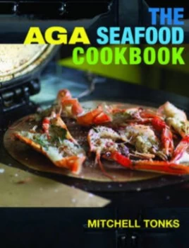 Image of The Aga Seafood Cookbook by Mitch Tonks Paperback