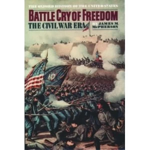 Image of Battle Cry of Freedom: The Civil War Era by James M. McPherson (Hardback, 1988)
