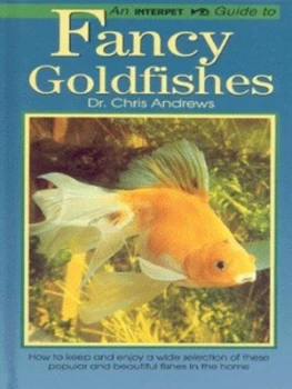 Image of An Interpet Guide to Fancy Goldfishes by Chris Andrews Hardback