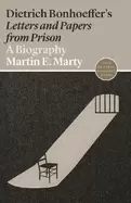 Image of dietrich bonhoeffers letters and papers from prison a biography