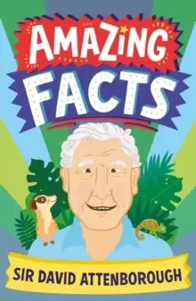 Image of AMAZING FACTS SIR DAVID ATTENBOROUGH