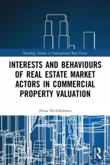 Image of Interests and Behaviours of Real Estate Market Actors in Commercial Property Valuation