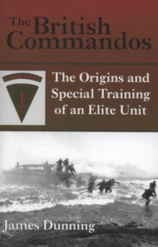 Image of The British Commandos by James Dunning and James Dunning Book