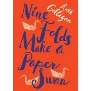 Image of Nine Folds Make a Paper Swan (Hardback, 2016)