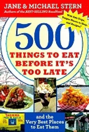 Image of 500 things to eat before its too late and the very best places to eat them
