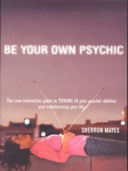 Image of Be Your Own Psychic by Sherron Mayes Paperback