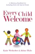 Image of every child welcome a ministry handbook for including kids with special nee