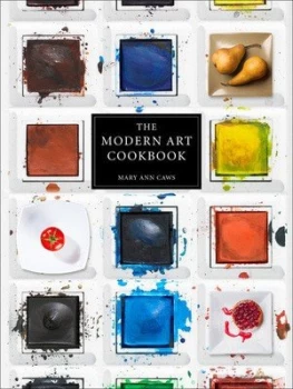 Image of The Modern Art Cookbook by Mary Ann Caws Hardback