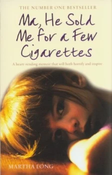 Image of Ma He Sold Me for a Few Cigarettes by Martha Long Paperback