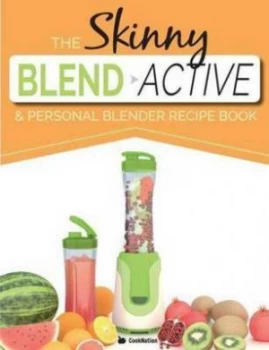 Image of The Skinny Blend Active and Personal Blender Recipe Book by Cooknation Paperback