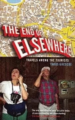 Image of end of elsewhere travels among the tourists