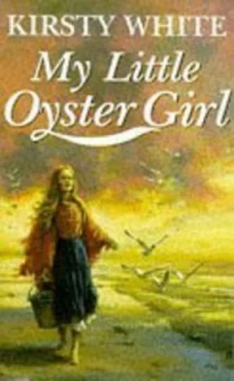 Image of My Little Oyster Girl by Kirsty White Book