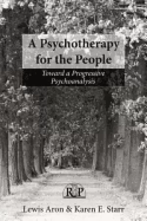 Image of psychotherapy for the people toward a progressive psychoanalysis