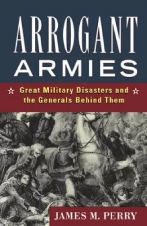 Image of Arrogant armies by James M Perry