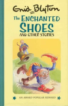 Image of The Enchanted Shoes and Other Stories by Enid Blyton and Lesley Smith Book