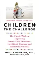 Image of children the challenge the classic work on improving parent child relations