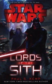 Image of Lords of the Sith by Paul S. Kemp Hardback
