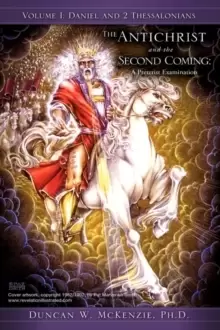 Image of The Antichrist and the Second Coming : A Preterist Examination