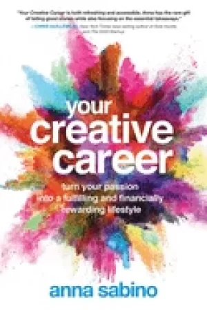 Image of your creative career turn your passion into a fulfilling and financially re