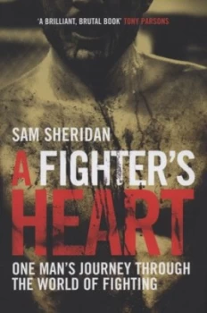 Image of A Fighters Heart by Sam Sheridan Hardback