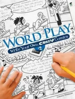 Image of Word Play! Write Your Own Crazy Comics: No. 2 by Chuck Whelon