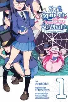 Image of So I'm a Spider, So What? The Daily Lives of the Kumoko Sisters, Vol. 1