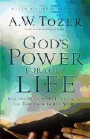 Image of gods power for your life how the holy spirit transforms you through gods wo
