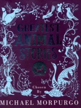 Image of Greatest Animal Stories by Michael Morpurgo Hardback