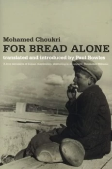 Image of For Bread Alone by Mohamed Choukri Paperback