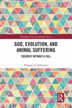 Image of God Evolution and Animal Suffering Theodicy without a Fall