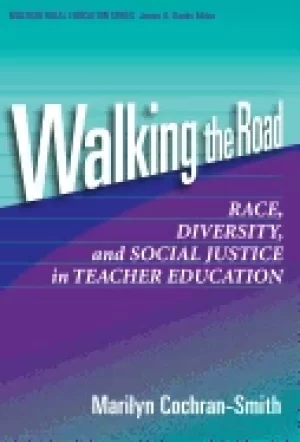 Image of walking the road race diversity and social justice in teacher education