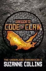Image of The Underland Chronicles #5: Gregor and the Code of Claw