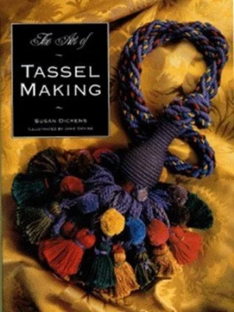 Image of The Art of Tassel Making by Susan Dickens Book