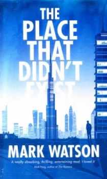 Image of The Place That Didnt Exist by Mark Watson Hardback