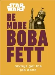 Image of Star Wars Be More Boba Fett