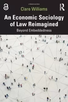 Image of An Economic Sociology of Law Reimagined : Beyond Embeddedness