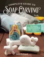 Image of complete guide to soap carving tools techniques and tips 26 step by step pr
