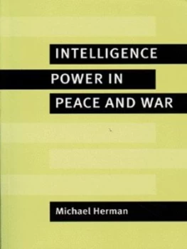 Image of Intelligence Power in Peace and War by Michael Herman Paperback