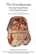 Image of scandinavians from the vendel period to the tenth century an ethnographic p