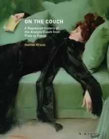 Image of On the Couch : A Repressed History of the Analytic Couch from Plato to Freud